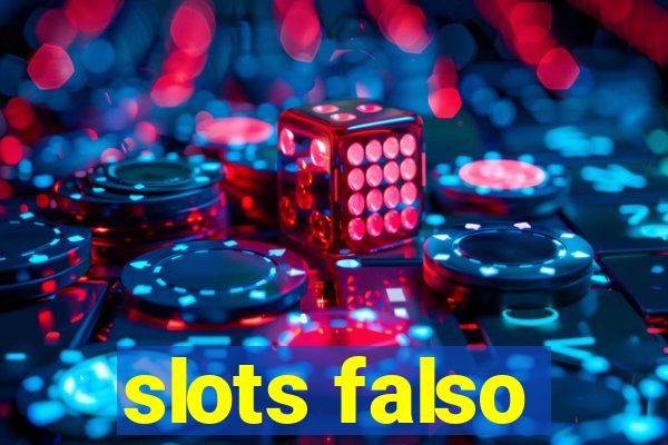 slots falso